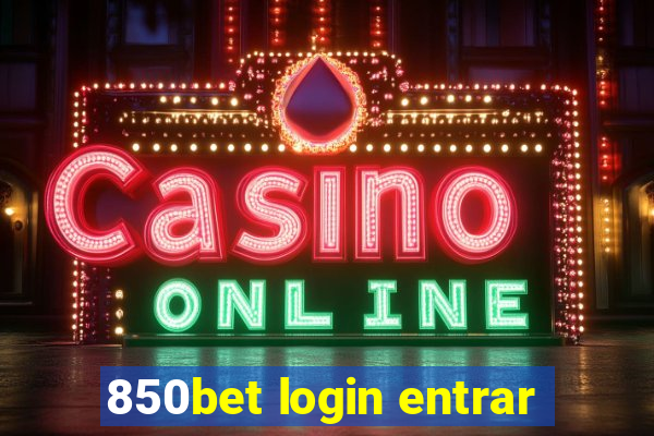 850bet login entrar